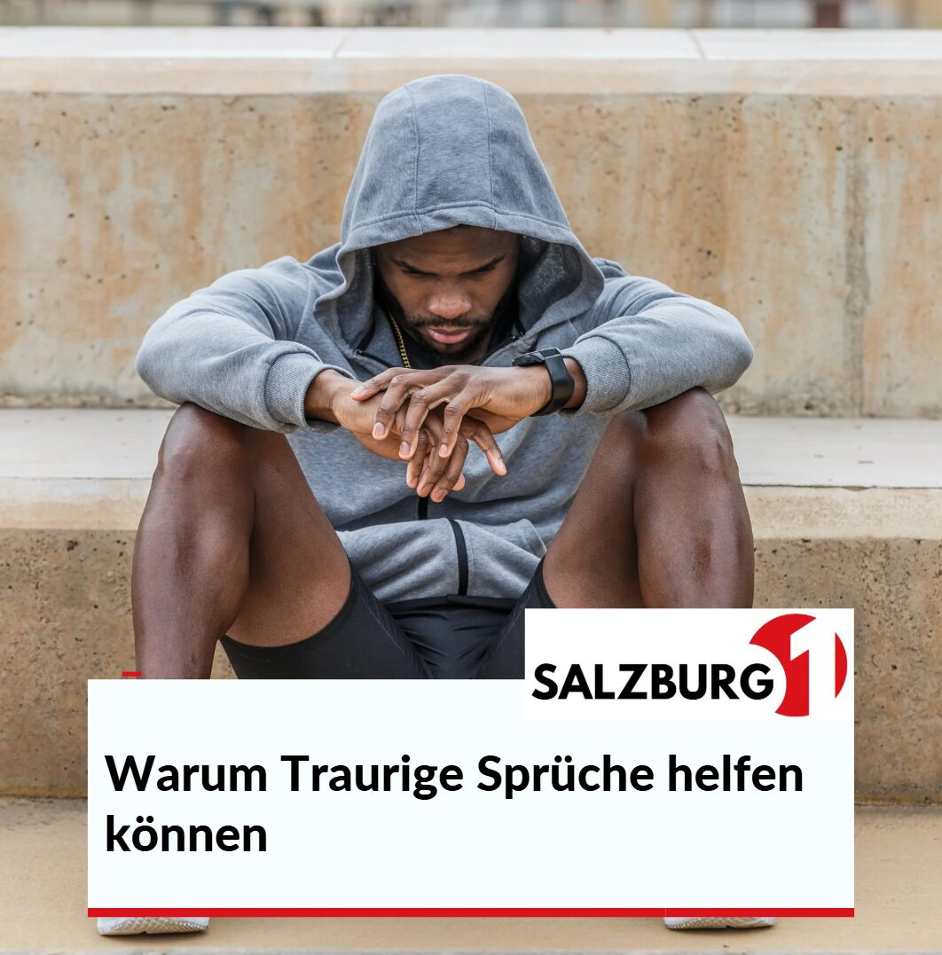 Warum Traurige Sprüche helfen könnenWarum Traurige Sprüche helfen können