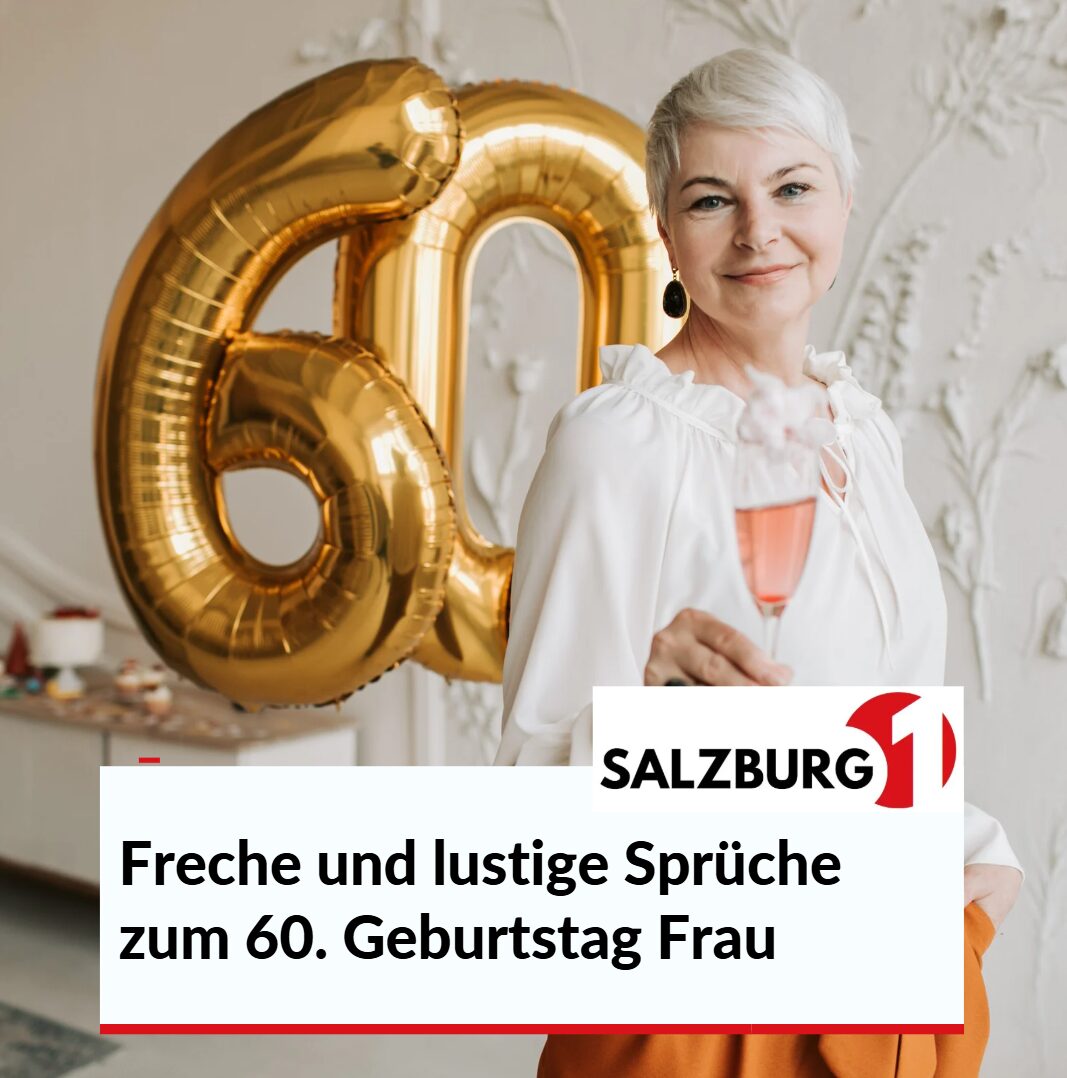 Freche und lustige Sprüche zum 60. Geburtstag Frau