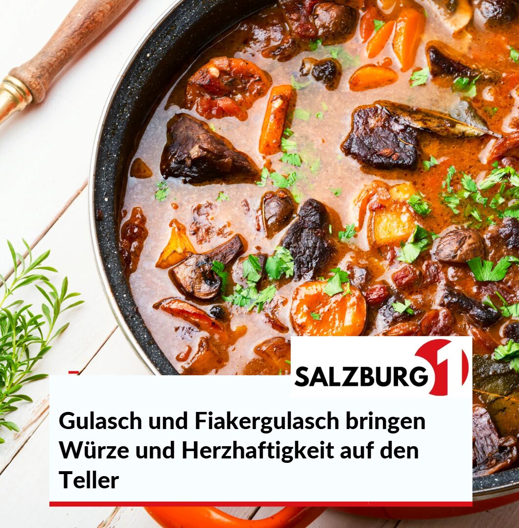 Gulasch und Fiakergulasch bringen Würze und Herzhaftigkeit auf den Teller