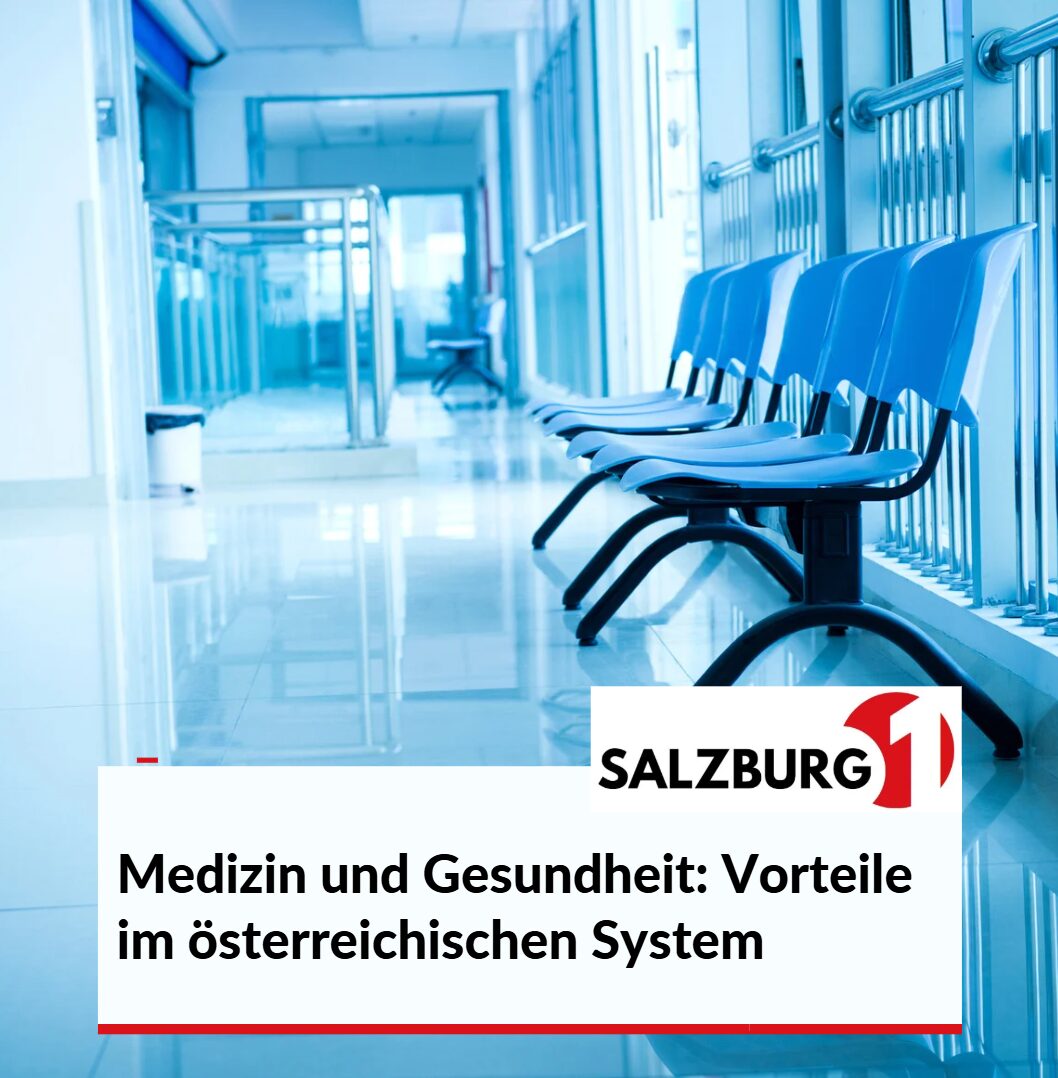 Medizin und Gesundheit Vorteile im österreichischen System