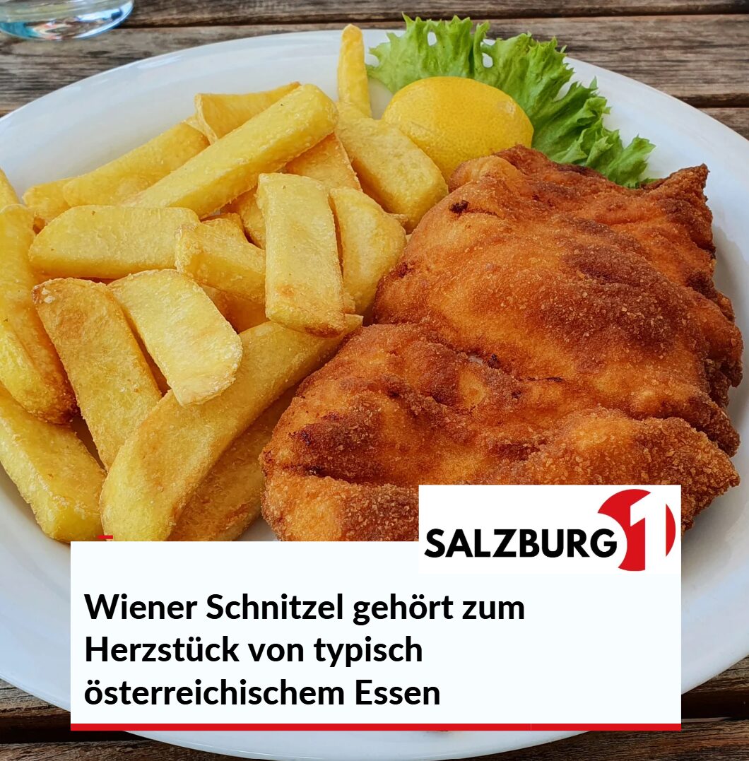 Wiener Schnitzel gehört zum Herzstück von typisch österreichischem Essen