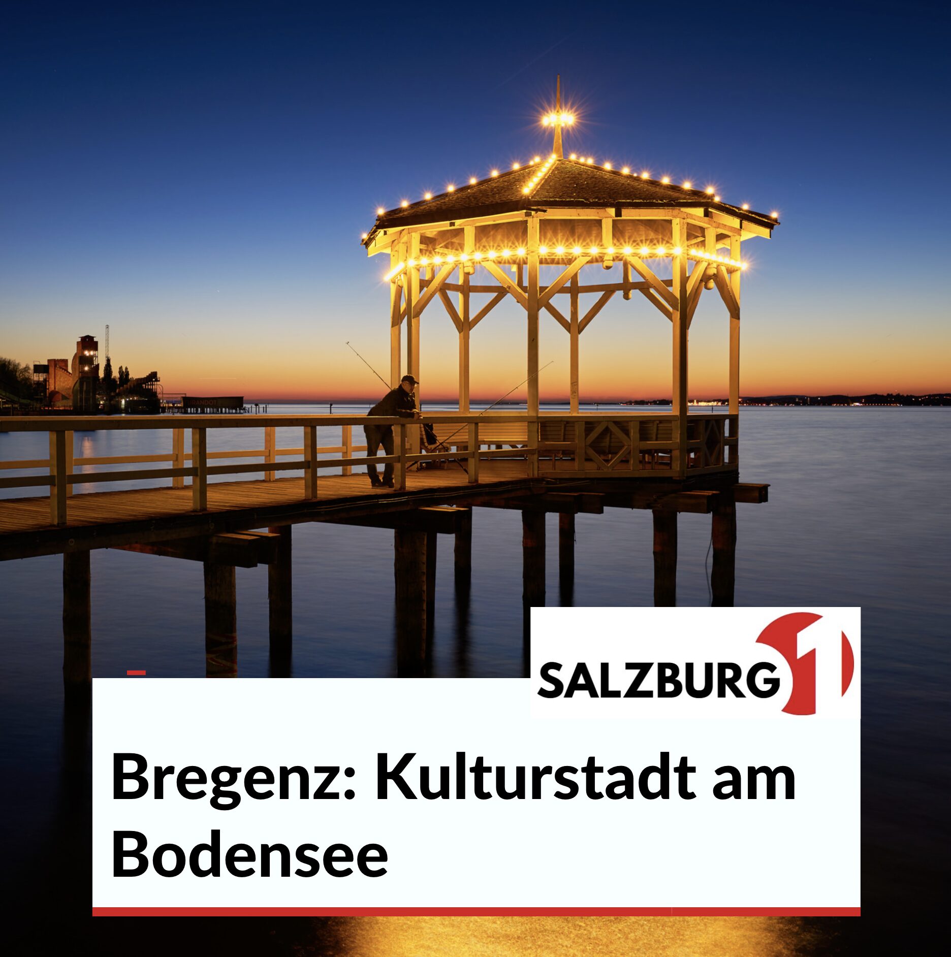 Bregenz: Kulturstadt am Bodensee