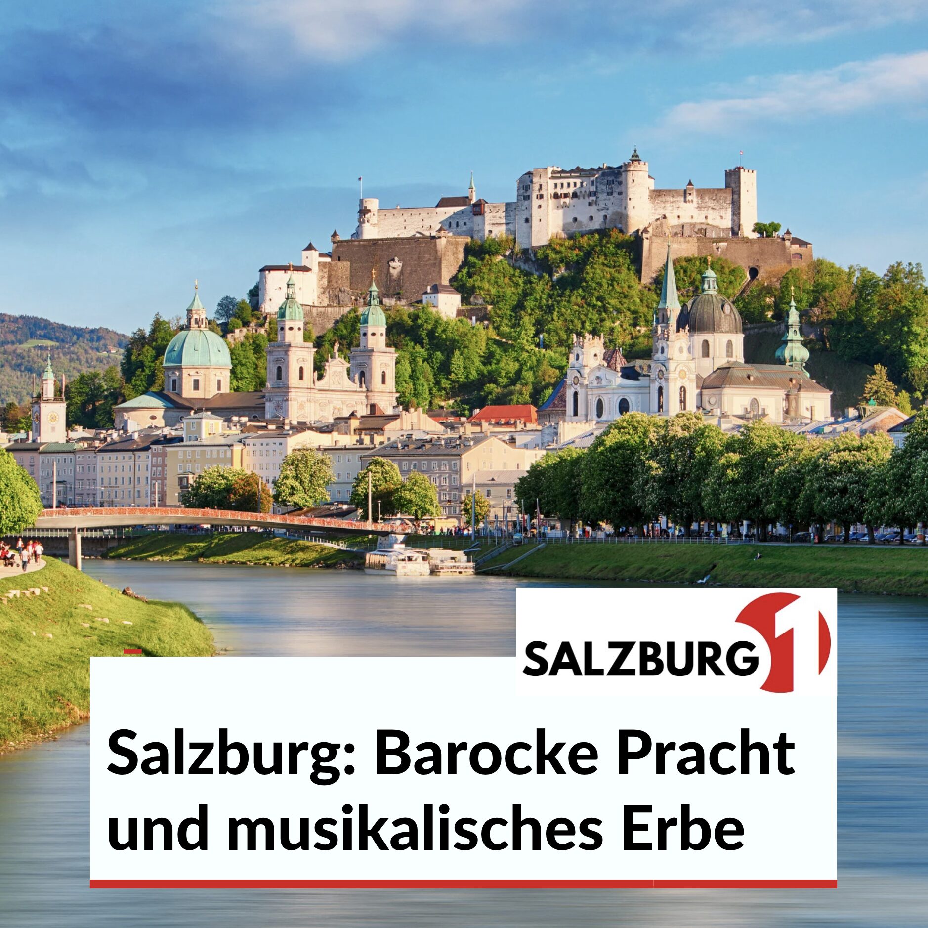 Salzburg: Barocke Pracht und musikalisches Erbe
