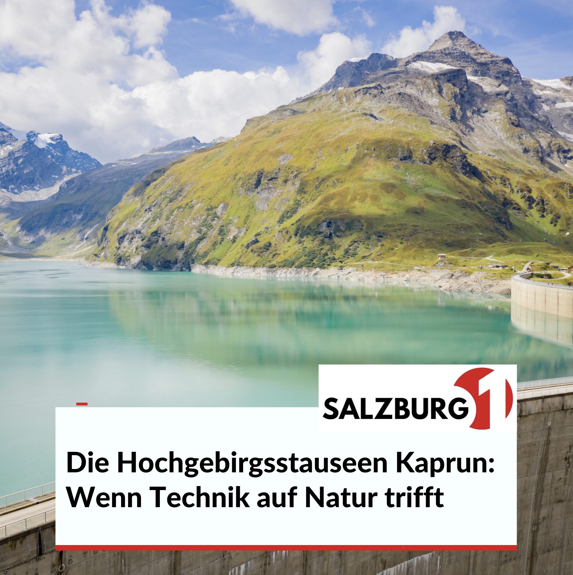 Die Hochgebirgsstauseen Kaprun  Die Hochgebirgsstauseen Kaprun