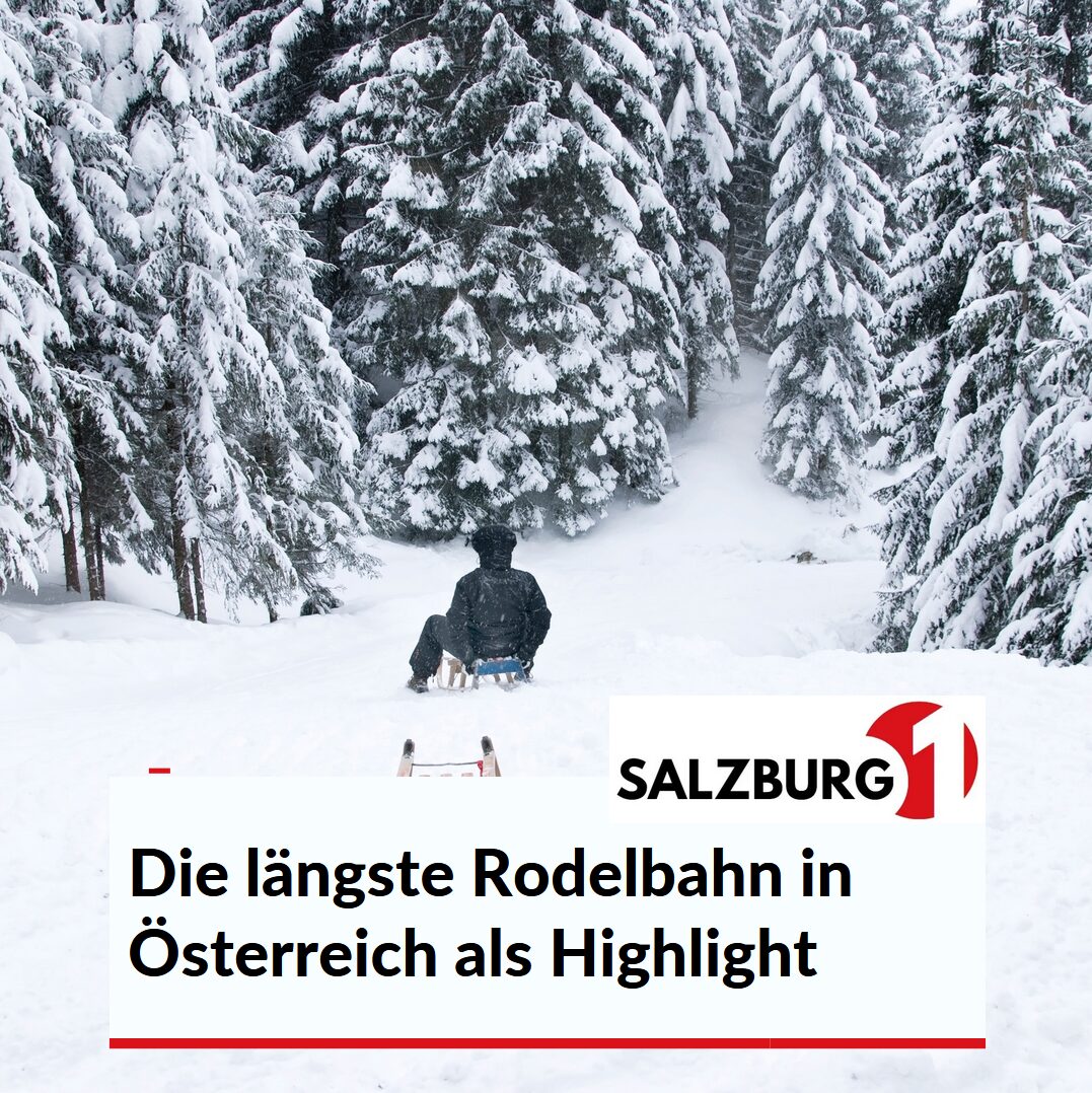 Die längste Rodelbahn in Österreich als Highlight des Winterurlaubs