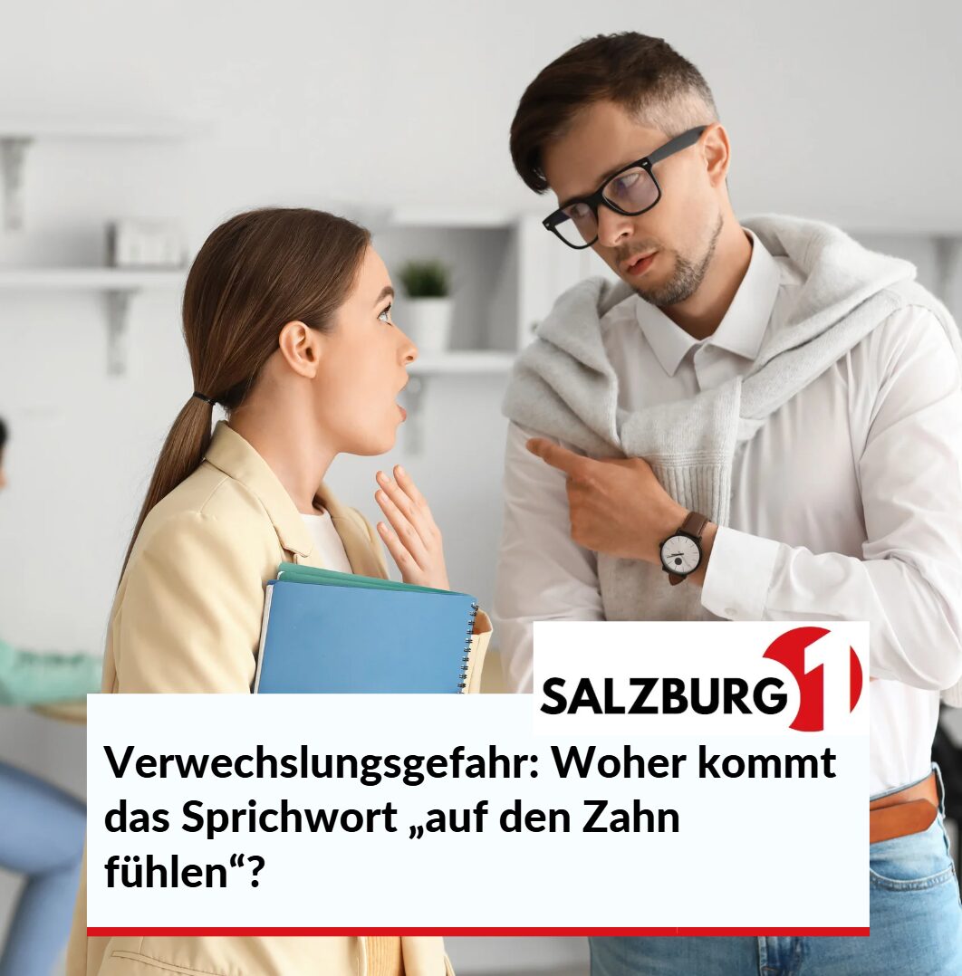 Verwechslungsgefahr Woher kommt das Sprichwort „auf den Zahn fühlen“ Verwechslungsgefahr Woher kommt das Sprichwort „auf den Zahn fühlen“