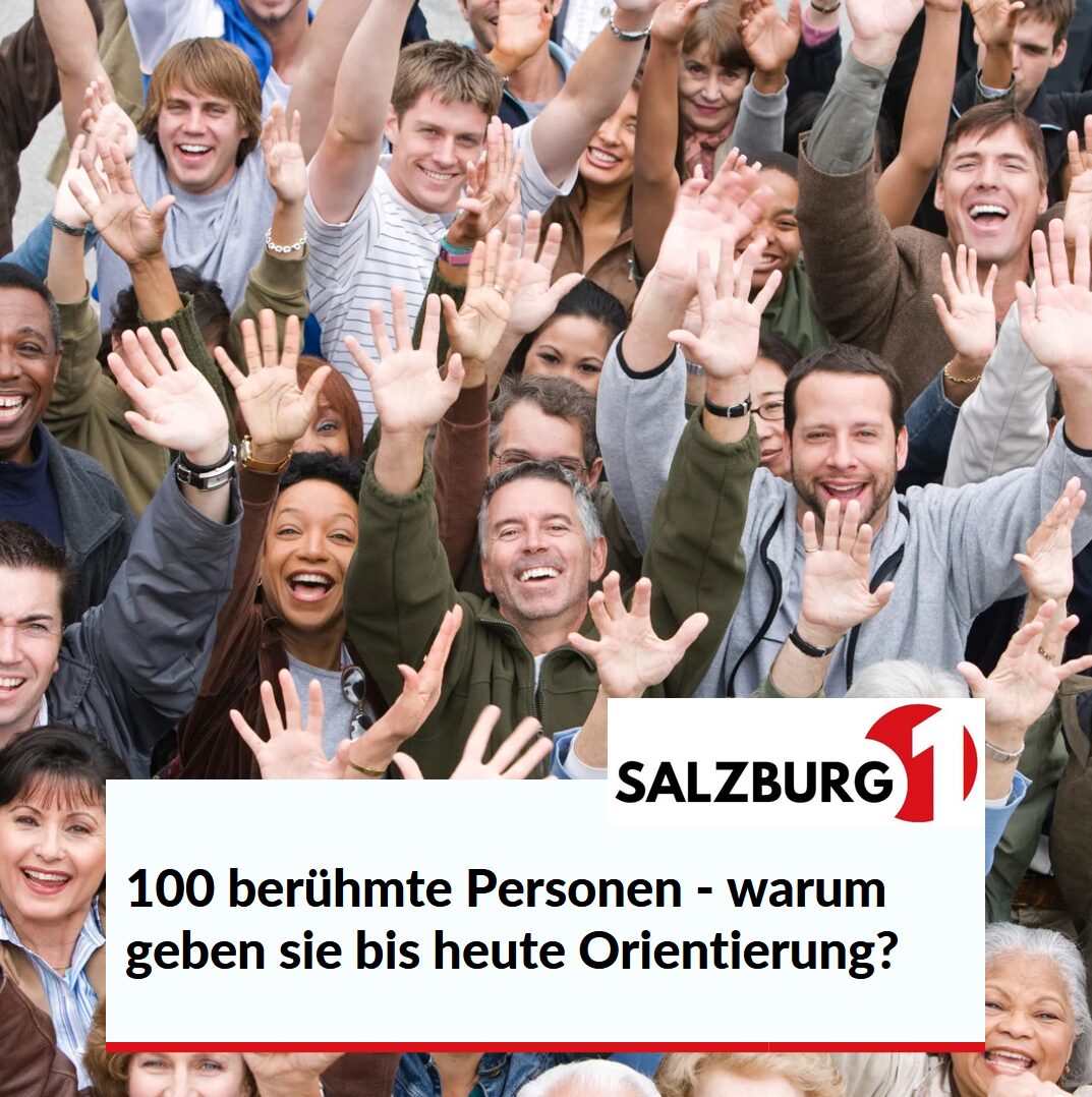 100 berühmte Personen - warum geben sie bis heute Orientierung? 100 berühmte Personen - warum geben sie bis heute Orientierung?