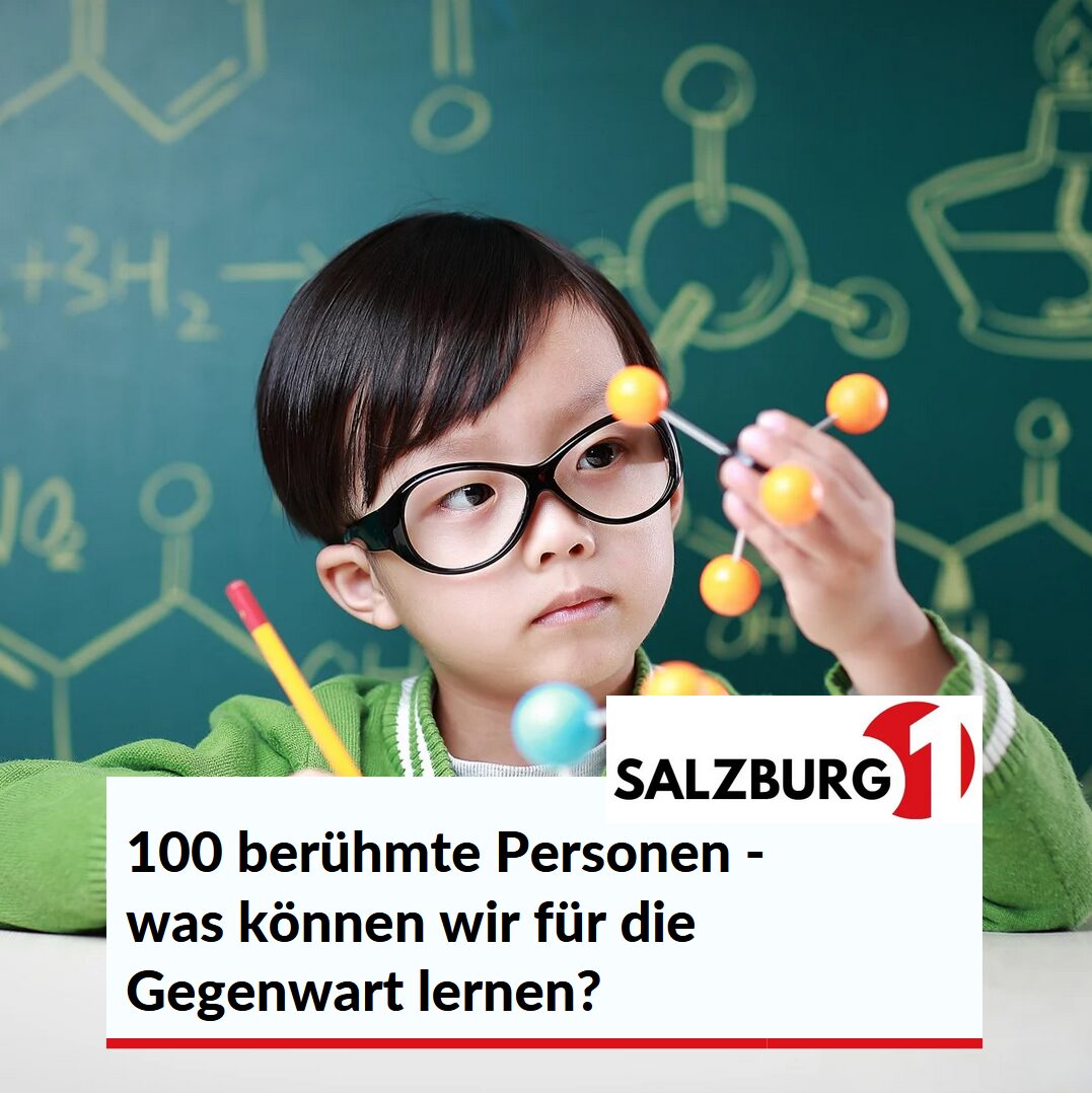 100 berühmte Personen - was können wir für die Gegenwart lernen?