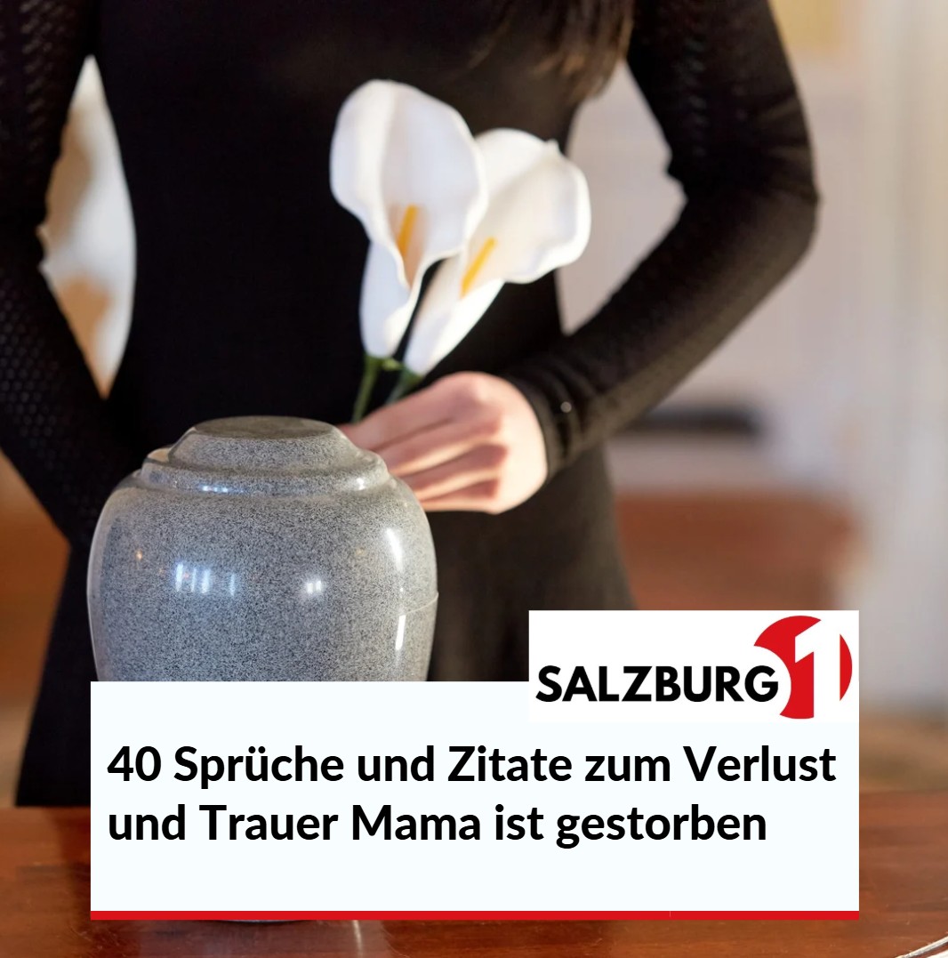 40 Sprüche und Zitate zum Verlust und Trauer Mama ist gestorben 40 Sprüche und Zitate zum Verlust und Trauer Mama ist gestorben