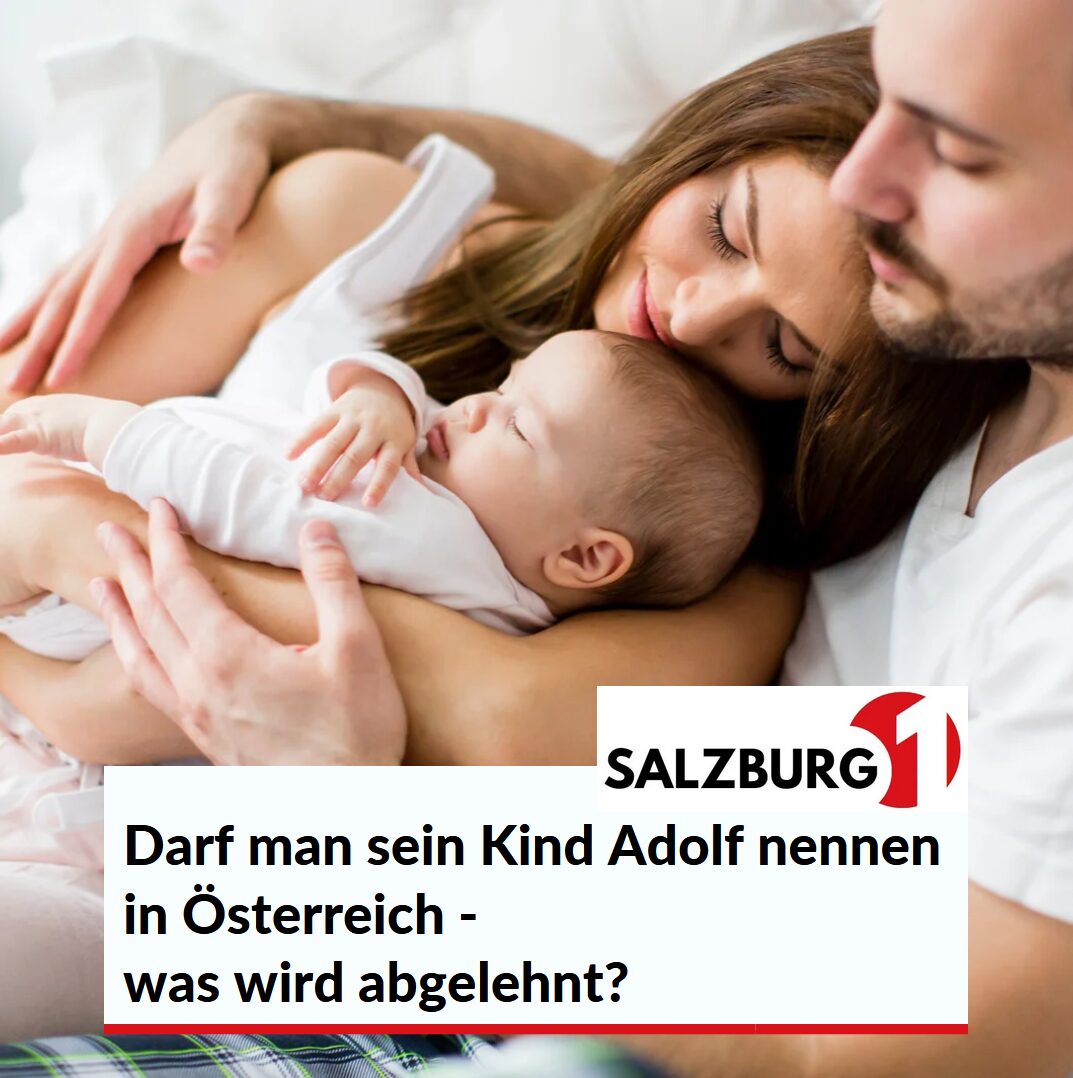 Darf man sein Kind Adolf nennen in Österreich - was wird abgelehnt? Darf man sein Kind Adolf nennen in Österreich - was wird abgelehnt?
