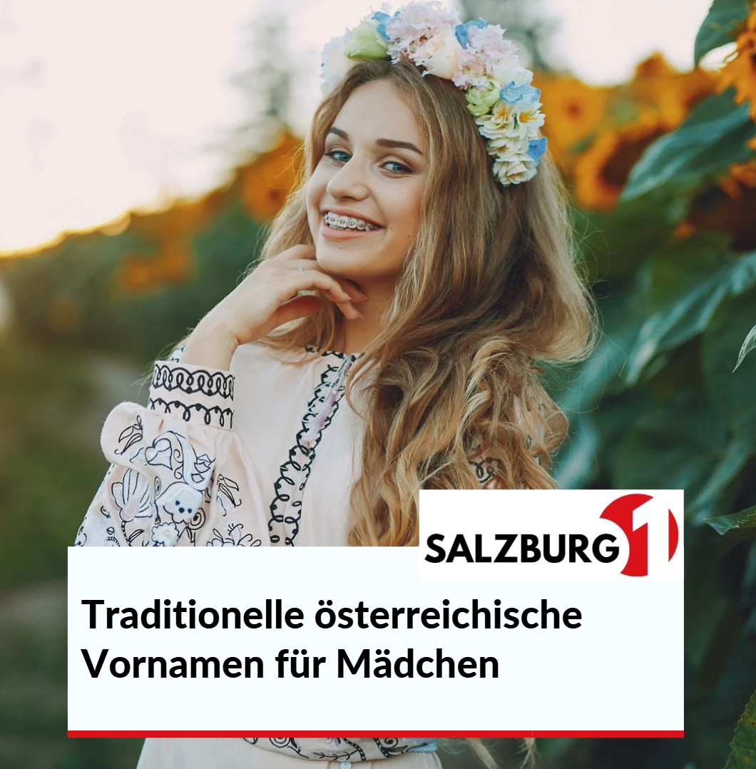 Traditionelle österreichische Vornamen für Mädchen Die aktuelle Hitliste Traditionelle österreichische Vornamen für Mädchen Die aktuelle Hitliste