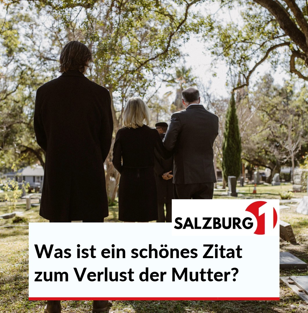 Was ist ein schönes Zitat zum Verlust der Mutter Was ist ein schönes Zitat zum Verlust der Mutter