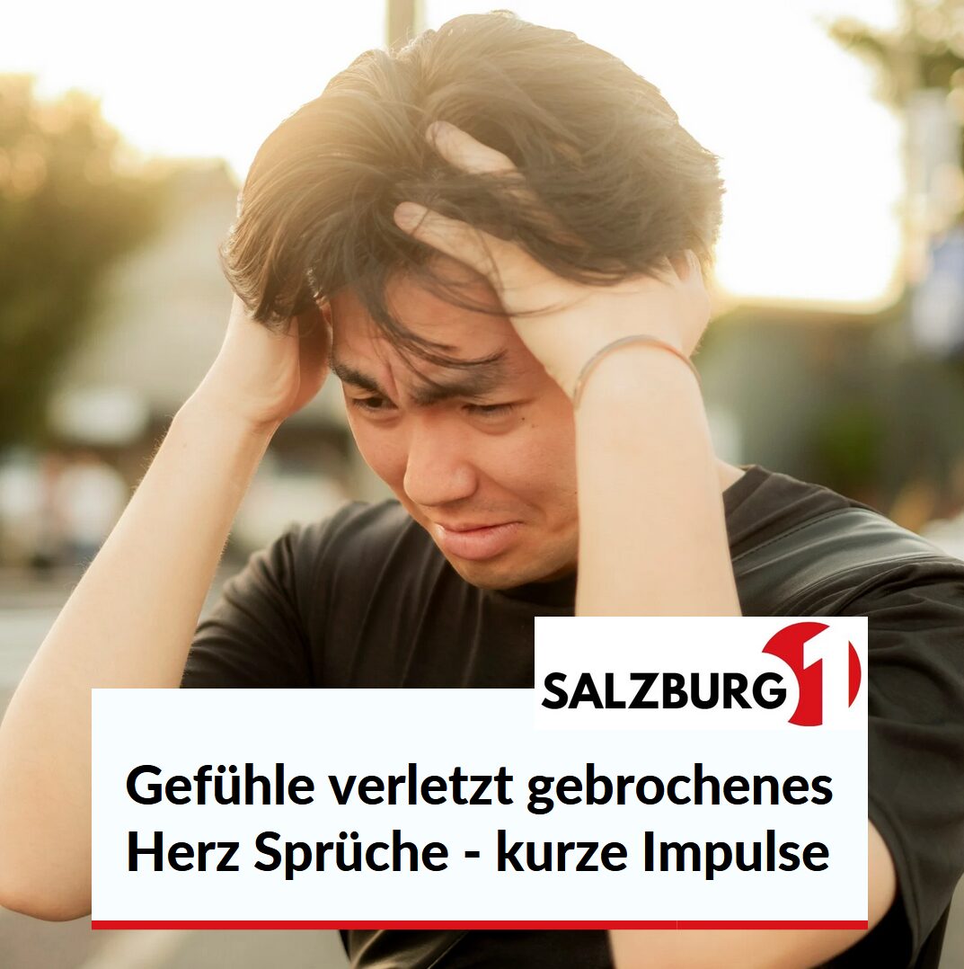 Gefühle verletzt gebrochenes Herz Sprüche - kurze Impulse Gefühle verletzt gebrochenes Herz Sprüche - kurze Impulse