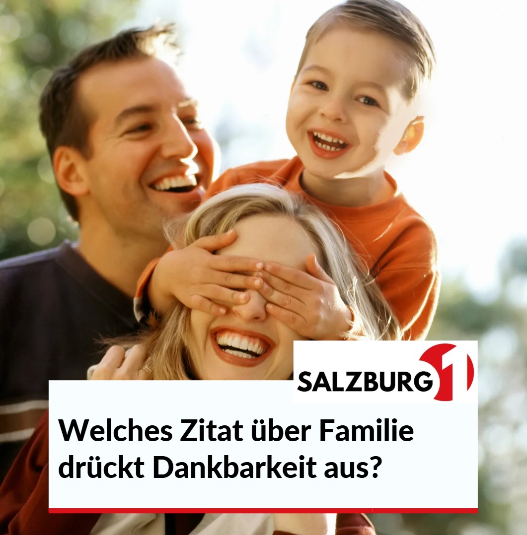 Welches Zitat über Familie drückt Dankbarkeit aus Welches Zitat über Familie drückt Dankbarkeit aus