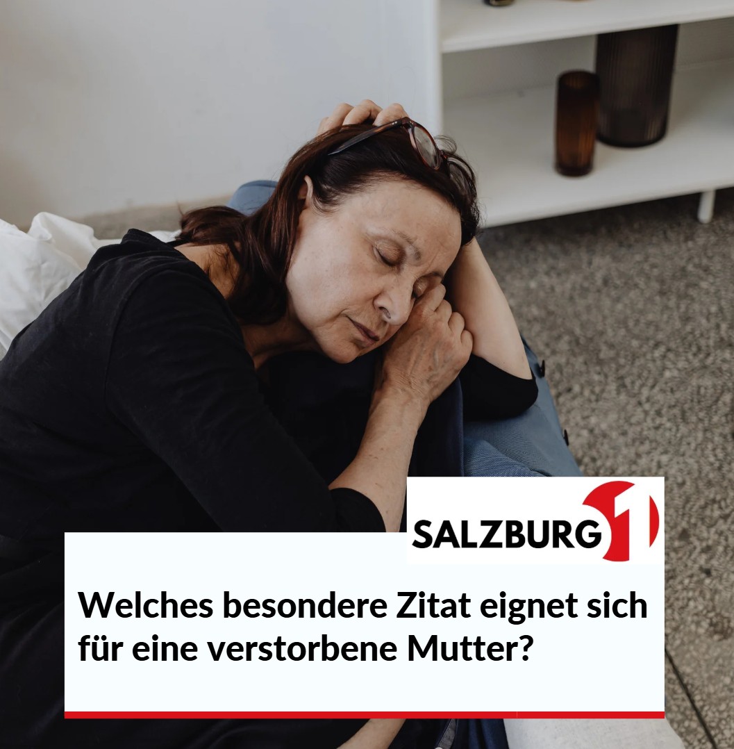Welches besondere Zitat eignet sich für eine verstorbene Mutter Welches besondere Zitat eignet sich für eine verstorbene Mutter
