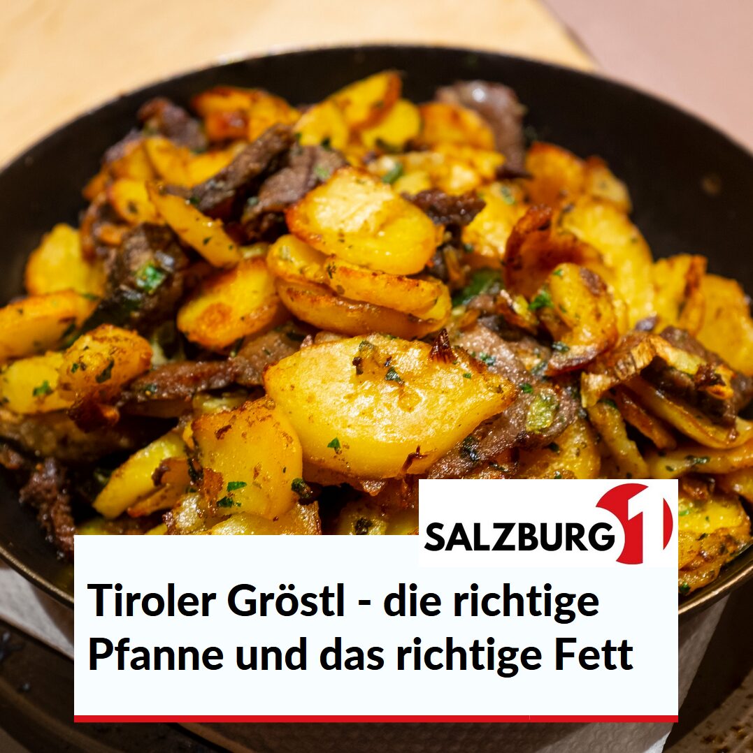 Tiroler Gröstl - die richtige Pfanne und das richtige Fett
