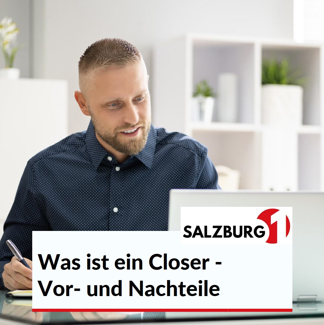 Was ist ein Closer - Vor- und Nachteile Was ist ein Closer - Vor- und Nachteile