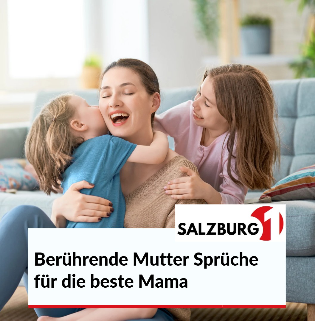Berührende Mutter Sprüche für die beste Mama Berührende Mutter Sprüche für die beste Mama