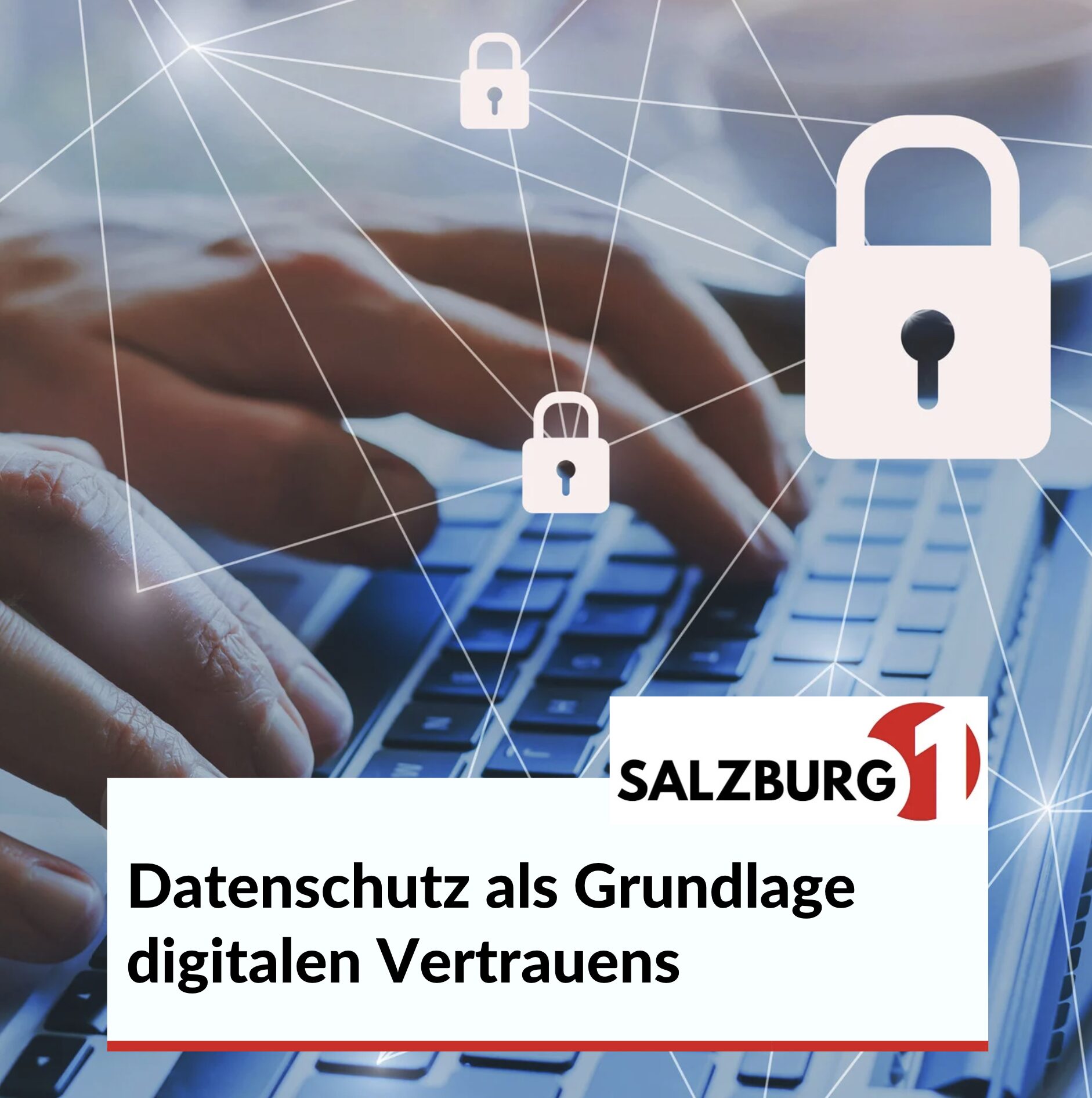 Datenschutz als Grundlage digitalen Vertrauens Datenschutz als Grundlage digitalen Vertrauens