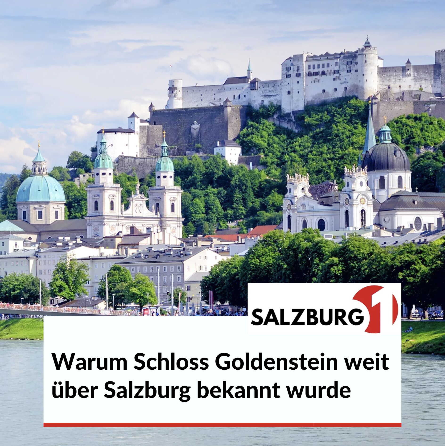 Warum Schloss Goldenstein weit über Salzburg bekannt wurde Warum Schloss Goldenstein weit über Salzburg bekannt wurde