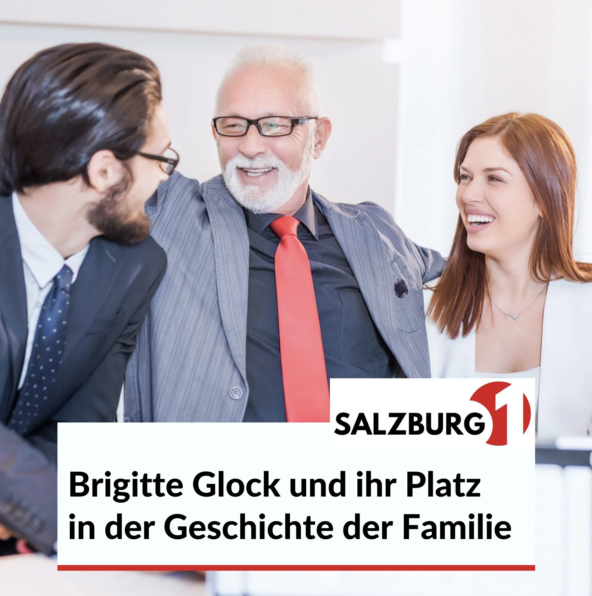 Brigitte Glock und ihr Platz in der Geschichte der Familie Brigitte Glock und ihr Platz in der Geschichte der Familie