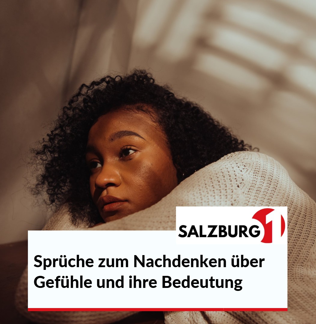 Sprüche zum Nachdenken über Gefühle und ihre Bedeutung Sprüche zum Nachdenken über Gefühle und ihre Bedeutung