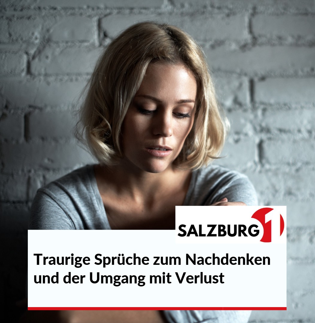 Traurige Sprüche zum Nachdenken und der Umgang mit Verlust Traurige Sprüche zum Nachdenken und der Umgang mit Verlust