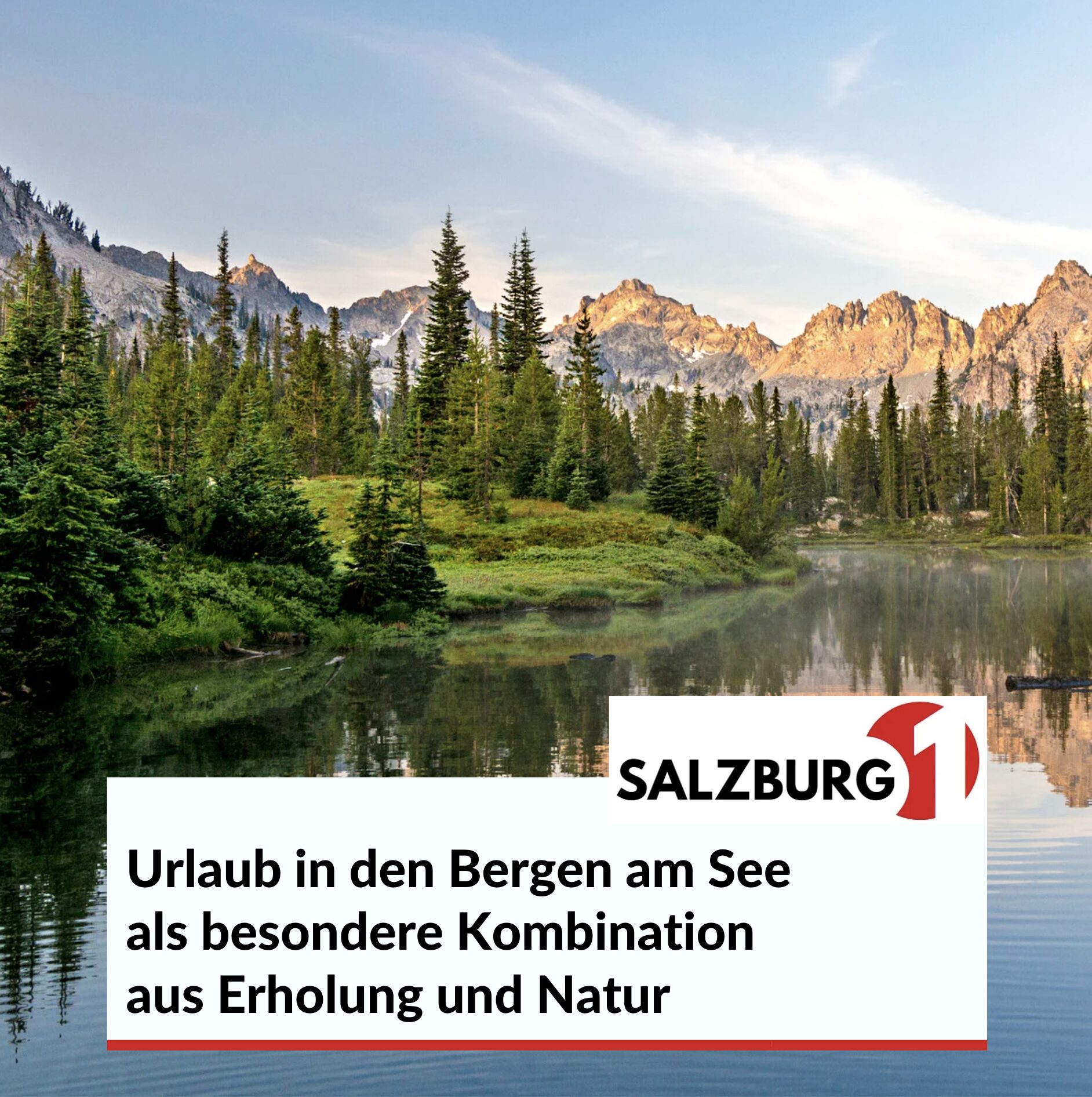 Urlaub in den Bergen am See als besondere Kombination aus Erholung und Natur Urlaub in den Bergen am See als besondere Kombination aus Erholung und Natur