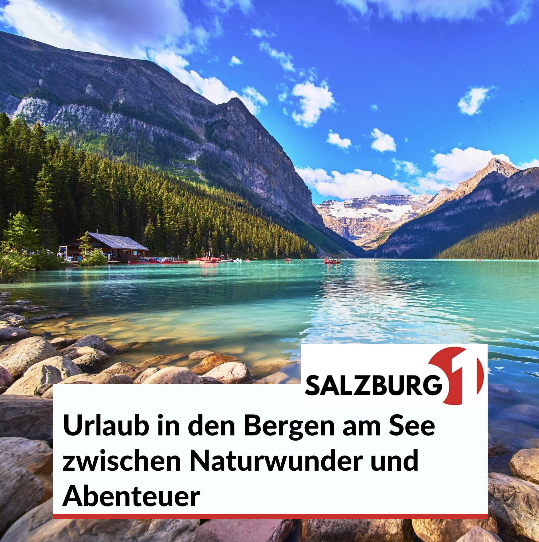 Urlaub in den Bergen am See zwischen Naturwunder und Abenteuer Urlaub in den Bergen am See zwischen Naturwunder und Abenteuer