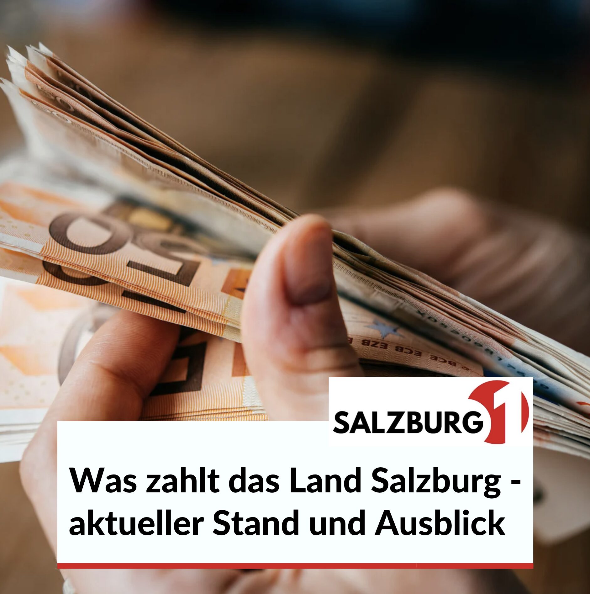Was zahlt das Land Salzburg - aktueller Stand und Ausblick Was zahlt das Land Salzburg - aktueller Stand und Ausblick