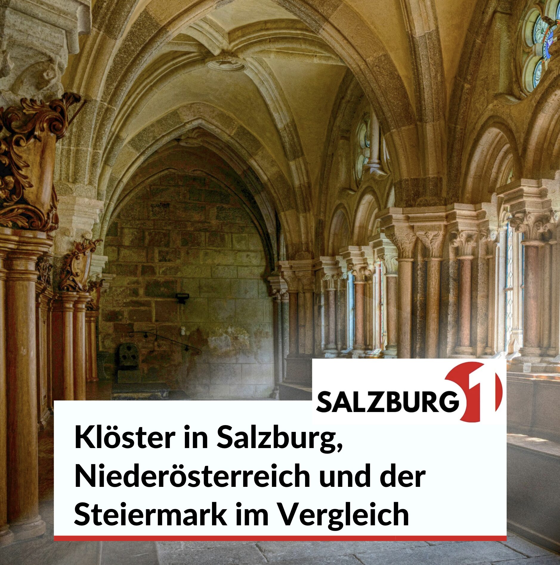 Klöster in Salzburg, Niederösterreich und der Steiermark im Vergleich Klöster in Salzburg, Niederösterreich und der Steiermark im Vergleich
